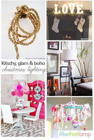 Kitschy, Glam & Boho - Festive DIY Lighting