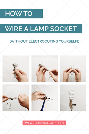 How to Wire a Lamp Socket Without Electrocuting Yourself - Read about DIY lamp kits and projects at https://ilikethatlamp.com