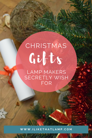 Gift Guide: What Lamp Makers Secretly Wish For - Read more at www.ilikethatlamp.com