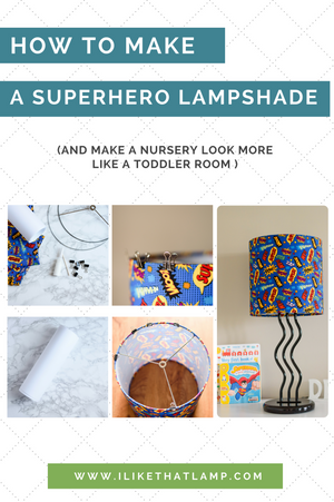 How to Make a Superhero Custom Lampshade for a Child's Room