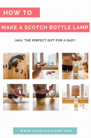 How to Make a Scotch Bottle Lamp aka 'The Perfect Gift for a Dad'