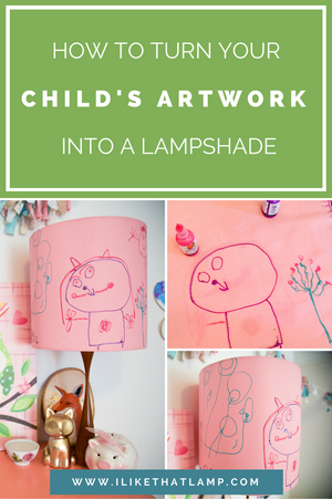 Learn about how to turn your child's artwork into a lampshade for their bedroom at https://www.ilikethatlamp.com