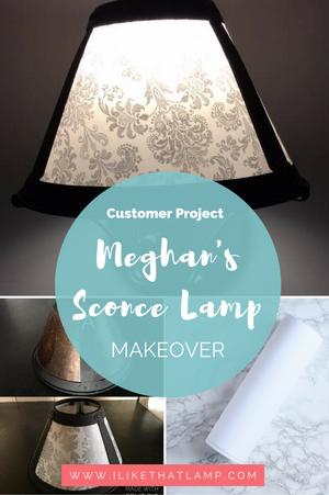 Customer Project: Meghan's DIY Sconce Lamp Makeover